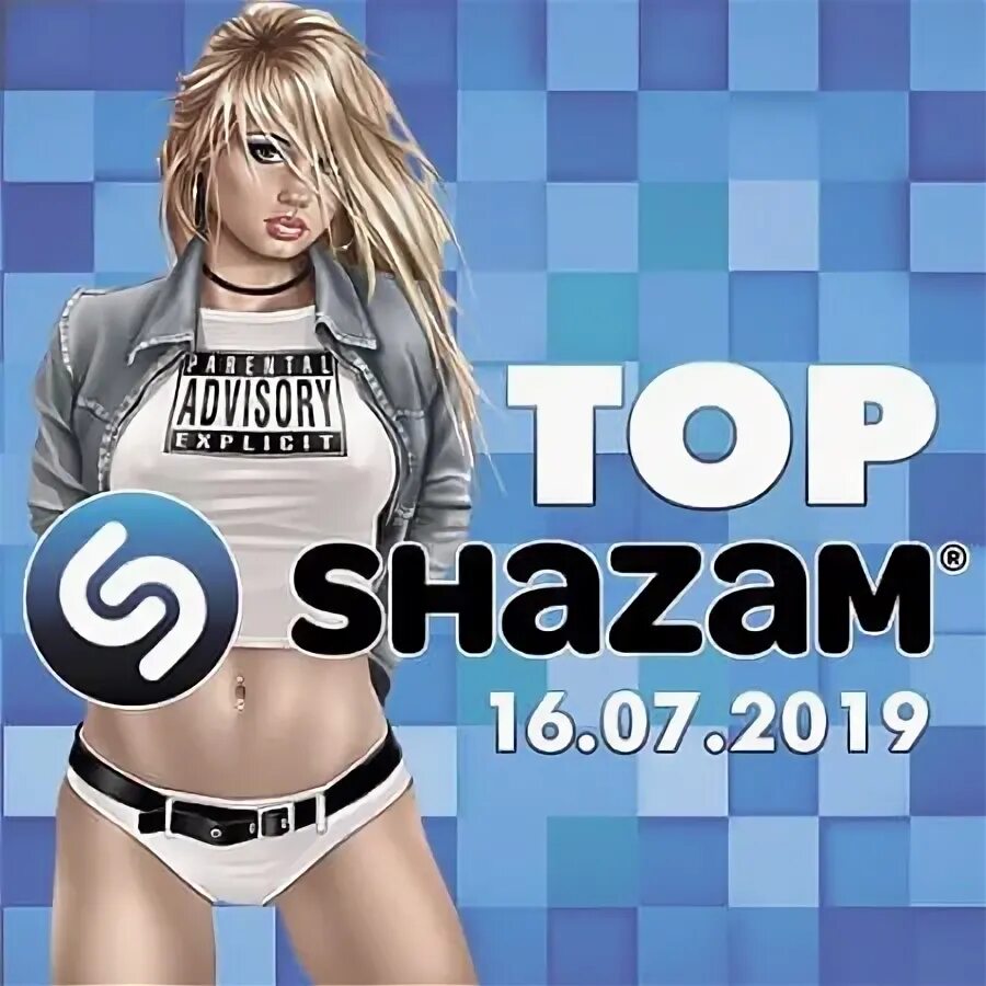 Зарубежные песни 2019. Топ Шазам. Shazam Top 50. Топ Шазам хиты. Shazam Top 100.