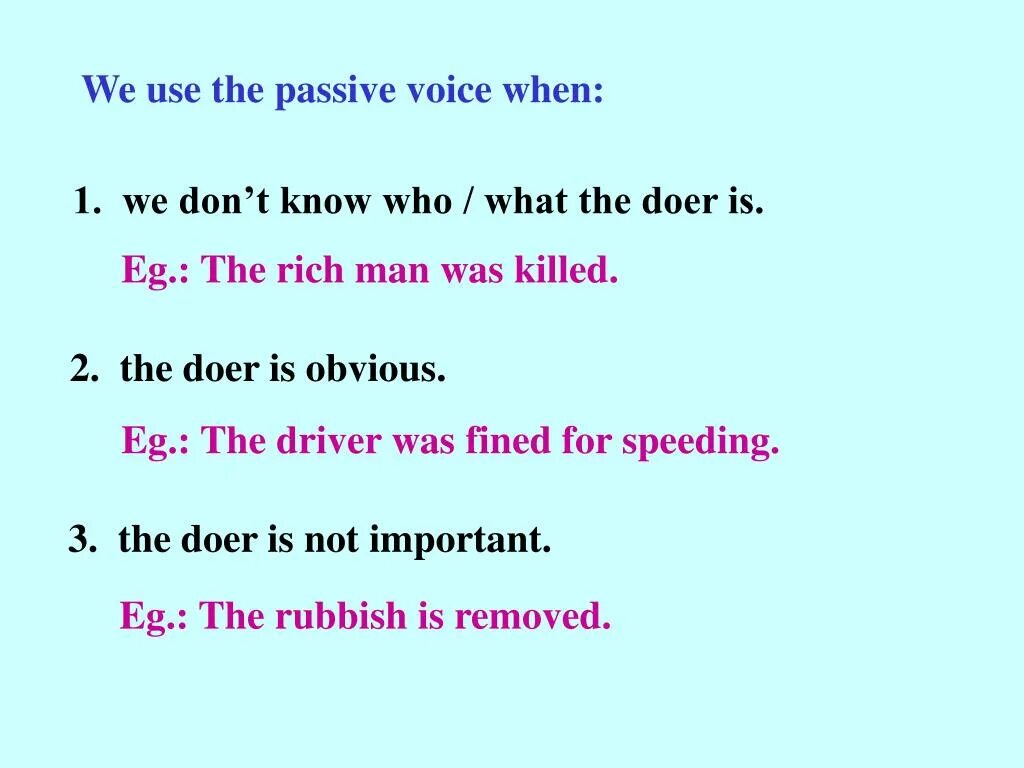 When we use Passive Voice. Use в страдательном залоге. Passive Voice we use. When do we use Passive Voice. Nobody to see him yesterday passive