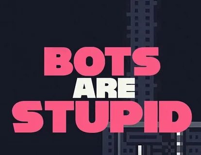 Bots are