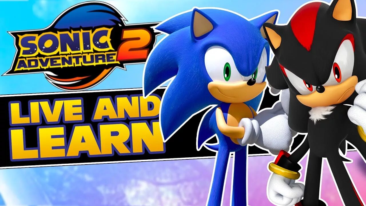 Live and learn Sonic Adventure 2. Live and learn Sonic 3. Sonic learns to Swim.