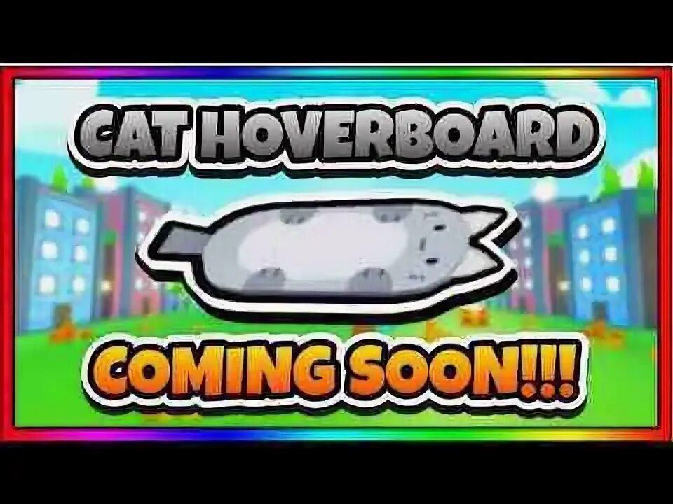 Pet simulator 99 keys. Cat hoverboard pet simulator x. разблокированный cat hoverboard.