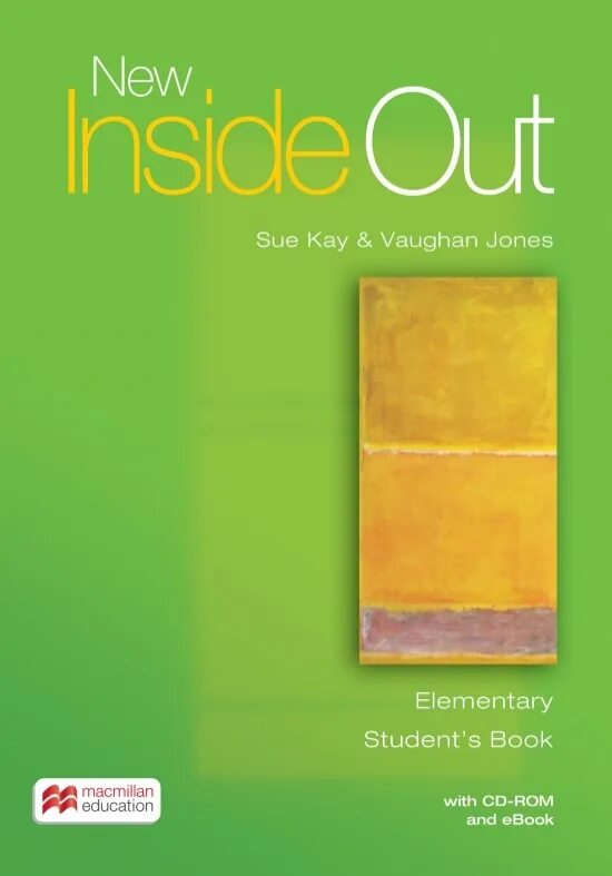 New elementary student s book. Inside out учебник. New inside out Elementary. New inside out pre-Intermediate Workbook. New inside out Sue Kay & Vaughan Jones Elementary student's book Macmillan ответы.