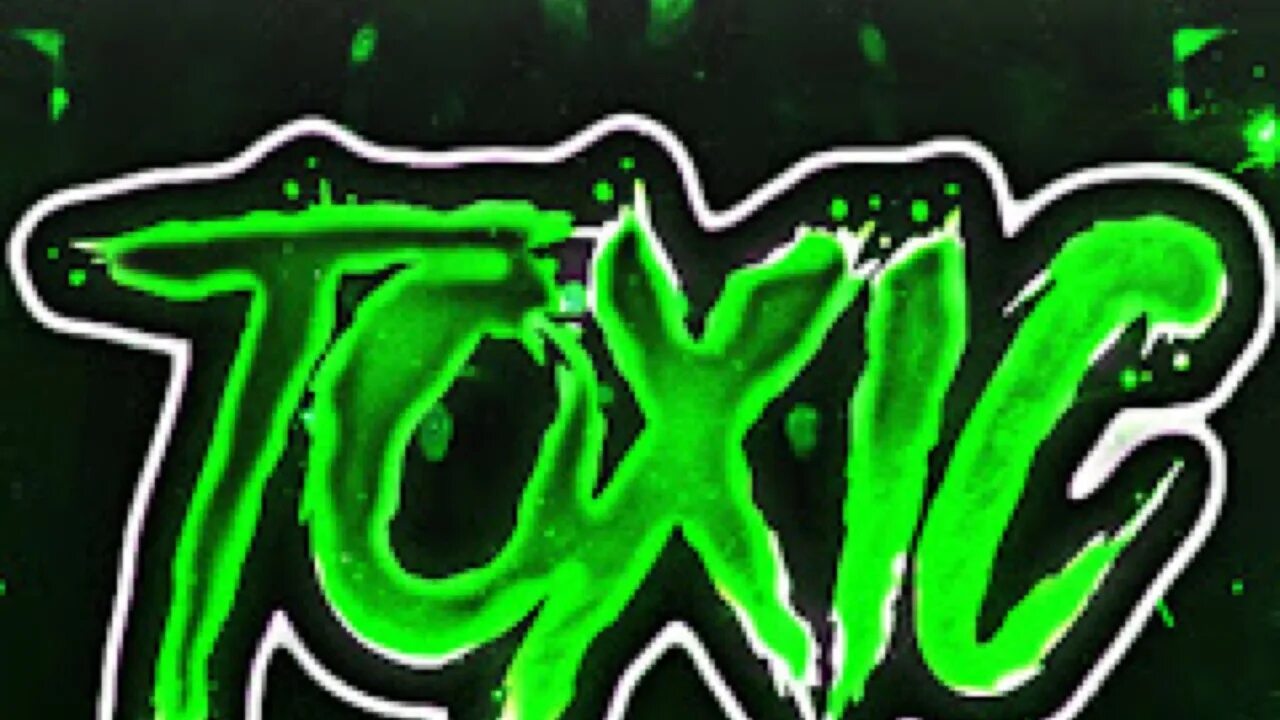 Toxic 5. Toxic 5