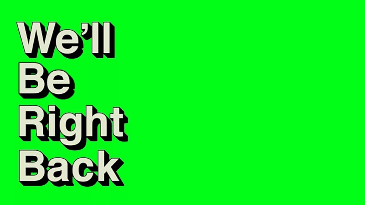 Вил би Райт бэк. Will be right back Green Screen. We will be right back. Надпись be right back. Green rights