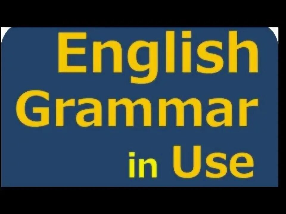 English grammar in use test. Grammar for ielts.