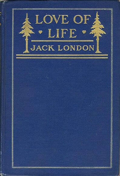 Джек лондон любовь к жизни. Любовь к жизни книга. Любовь к жизни Джек Лондон книга. Любовь к жизни обложка книги. Лондон любовь к жизни книга.