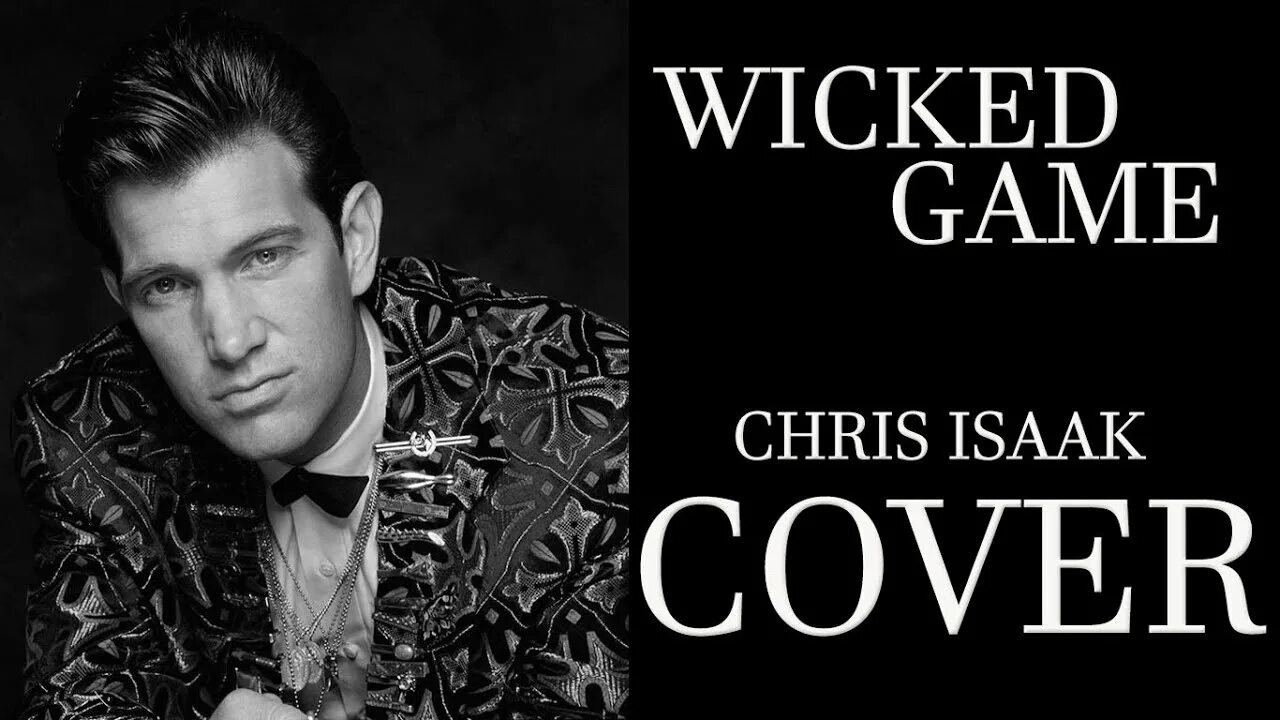 Wicked game mix. Chris Isaak Wicked game Cover. Wicked game Chris Isaak обложка обложка.