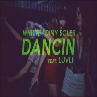 Dancin feat luvli
