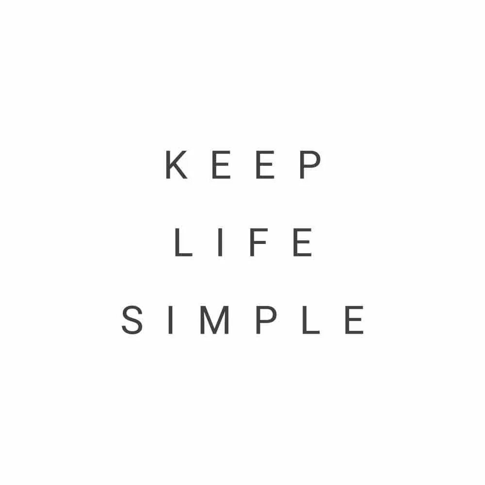 Life simple iqm960. Simple Life. Keep Life. Life is simple наклейка. Чашка keep Life simple.