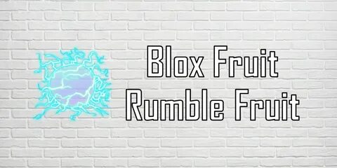Blox fruits rumble