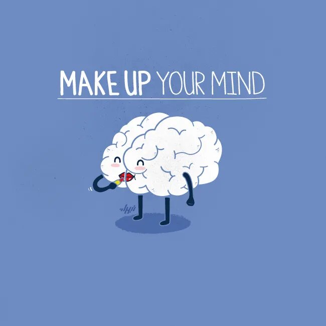 Making your mind up