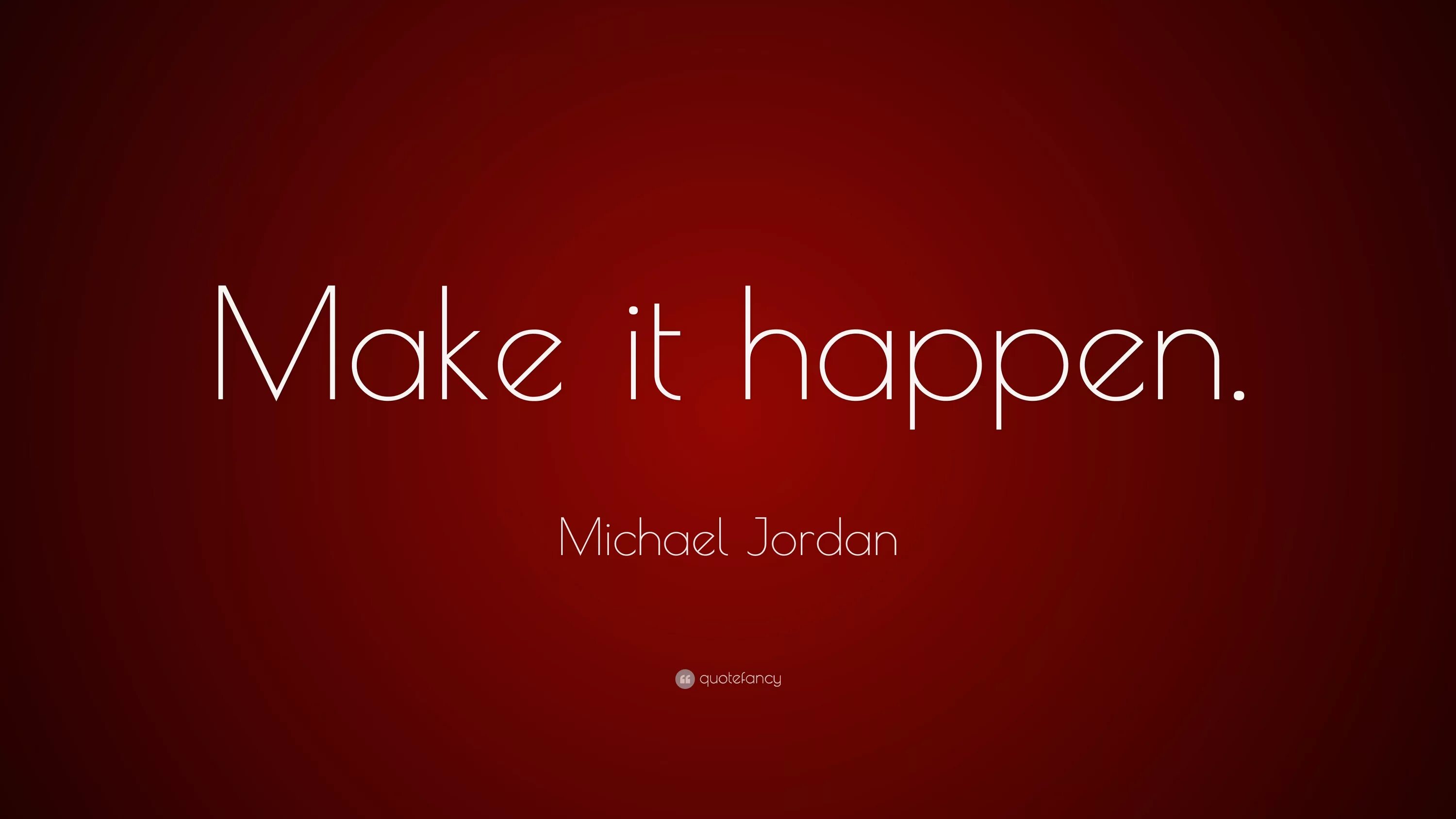 Make it happen. Обои make it happen. Картинка make it happen. Things happen обои. It happen little