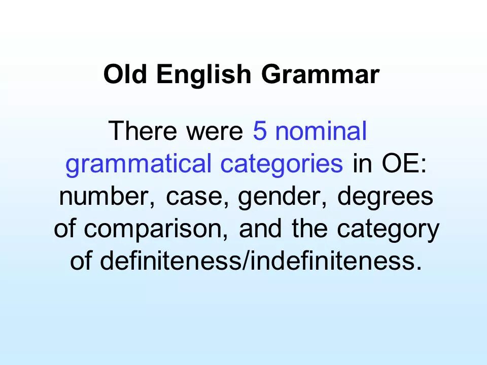 A Grammar of old English. Grammatical categories в английском. Grammatical categories of Nouns old English. Old English pronouns grammatical categories. Go old english