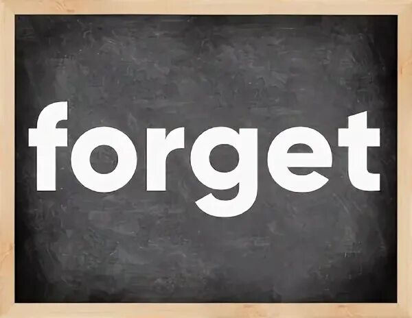 Forget