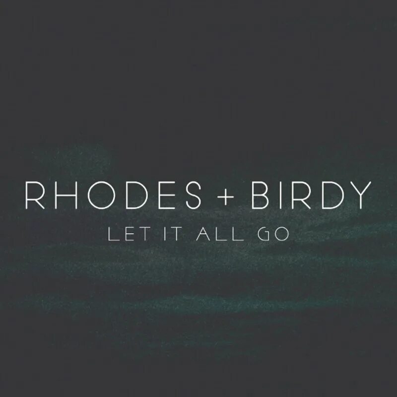 Let it be let go. Let it all go birdy, rhodes 1:22. birdy обложки альбомов. wings birdy. birdy певица.