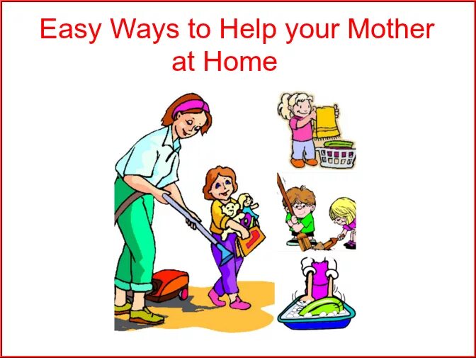 Help картинка для детей. Проект на тему helping at Home. Help your mother рисунок. Helping at Home 5 класс. Do your mother work