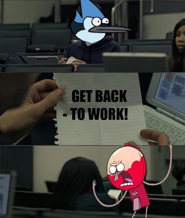 Come back to work. Get back to work. Кружка how get back to work. Back to work Мем. Go back to work Мем.