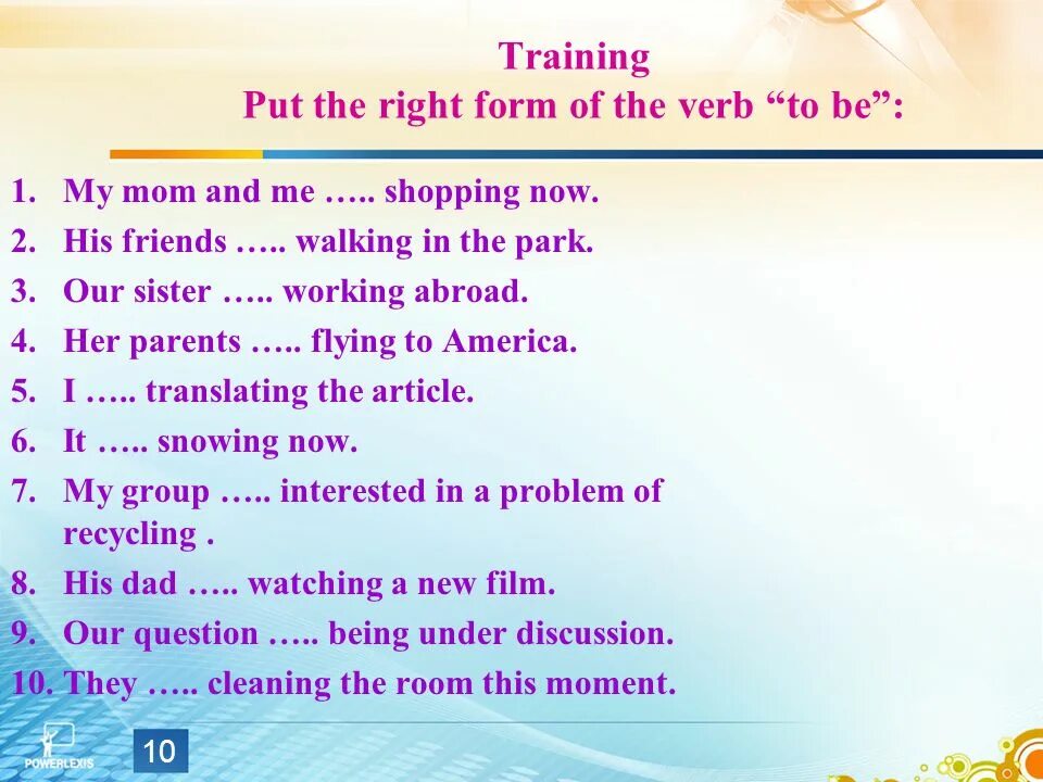 Present Continuous Tense презентация. Put в present Continuous. My mother odores shopping презент континиус. Right form. My parents go goes to work