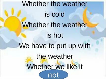 The weather has been perfect
