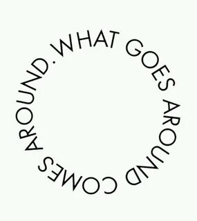 What goes around edit