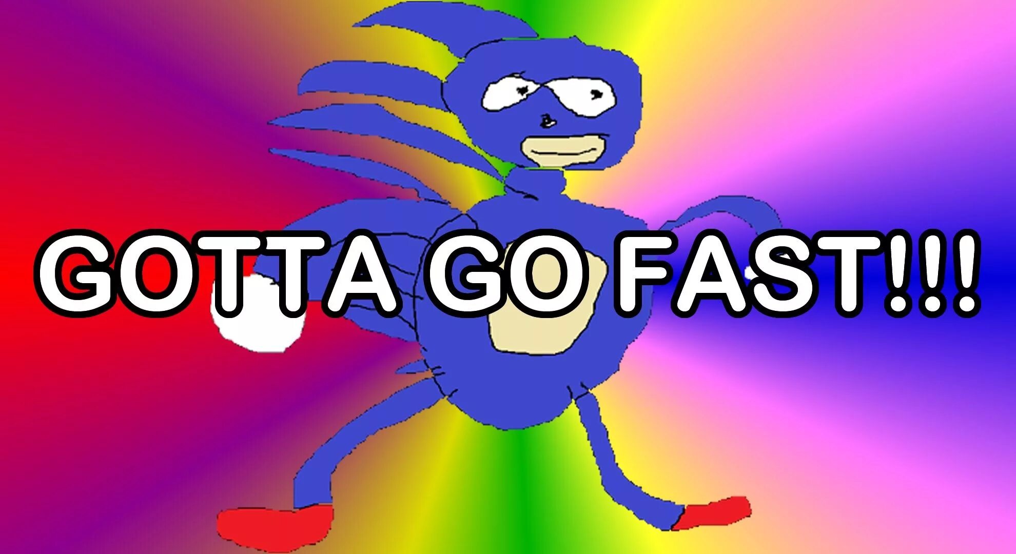 Gotta go fast. Соник gotta go fast. gotta go fast мем. gotta go fast meme. gonna go fast sonic.