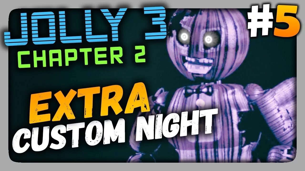 Jolly 3. Jolly 3 Chapter 1 Custom Night. Jolly 3 Chapter 2. Jolly 3 Extras. Jolly 3 chapter