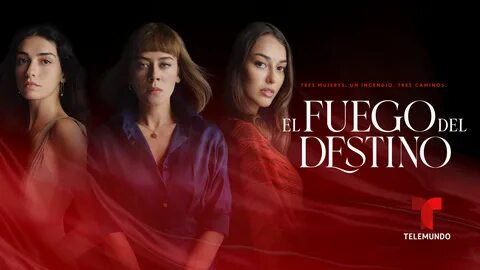 Telemundo lanzará El Fuego del Destino - Página 3 de 3 - Vida Latina.