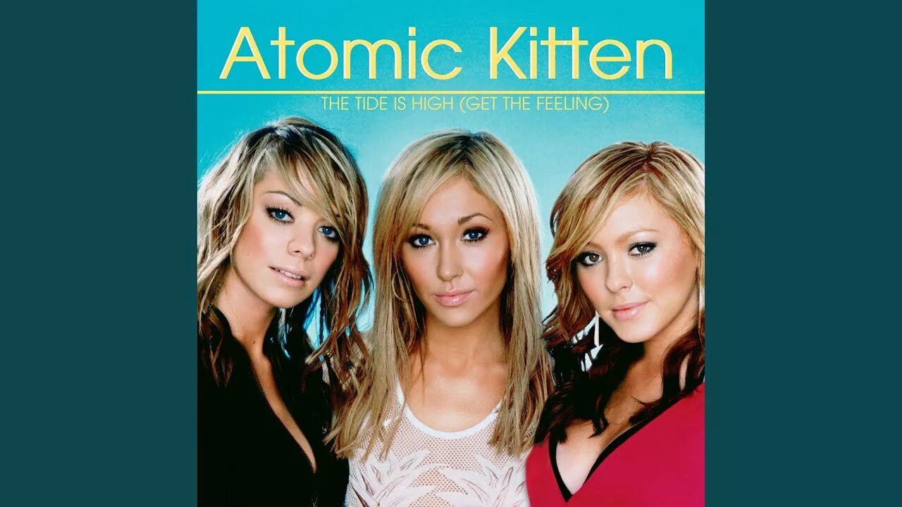 Atomic kitten the tide is high. Atomic kitten. атомик харт близняшки. atomic kitten - the tide is high (2002). atomic kitten whole again.