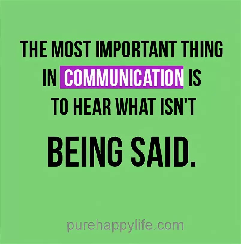 I hear what you are saying. Communication quotes. Quotes about communication.