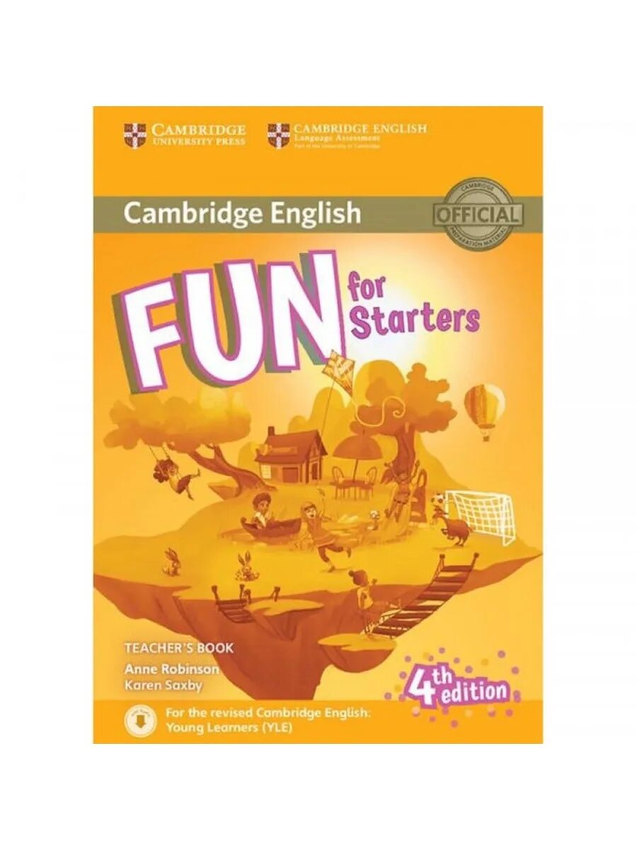 Fun for Starters 4th Edition. Fun for Starters Workbook Cambridge. Flyers Cambridge 4th Edition учебник. Fun for Starters teacher's book.