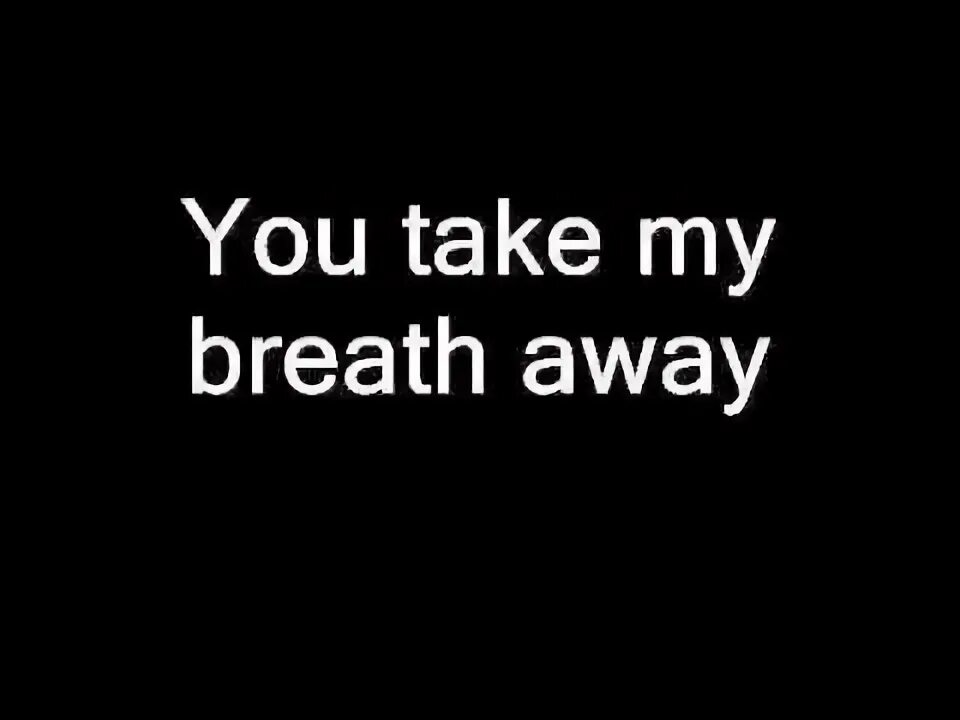 You take my breath away. You take my Breath away George Floyd. You are my Breath. Extra 3. you take my Breath away {hq Video} (Queen in Earls Court: 6/6/1977) [filmed Concert].