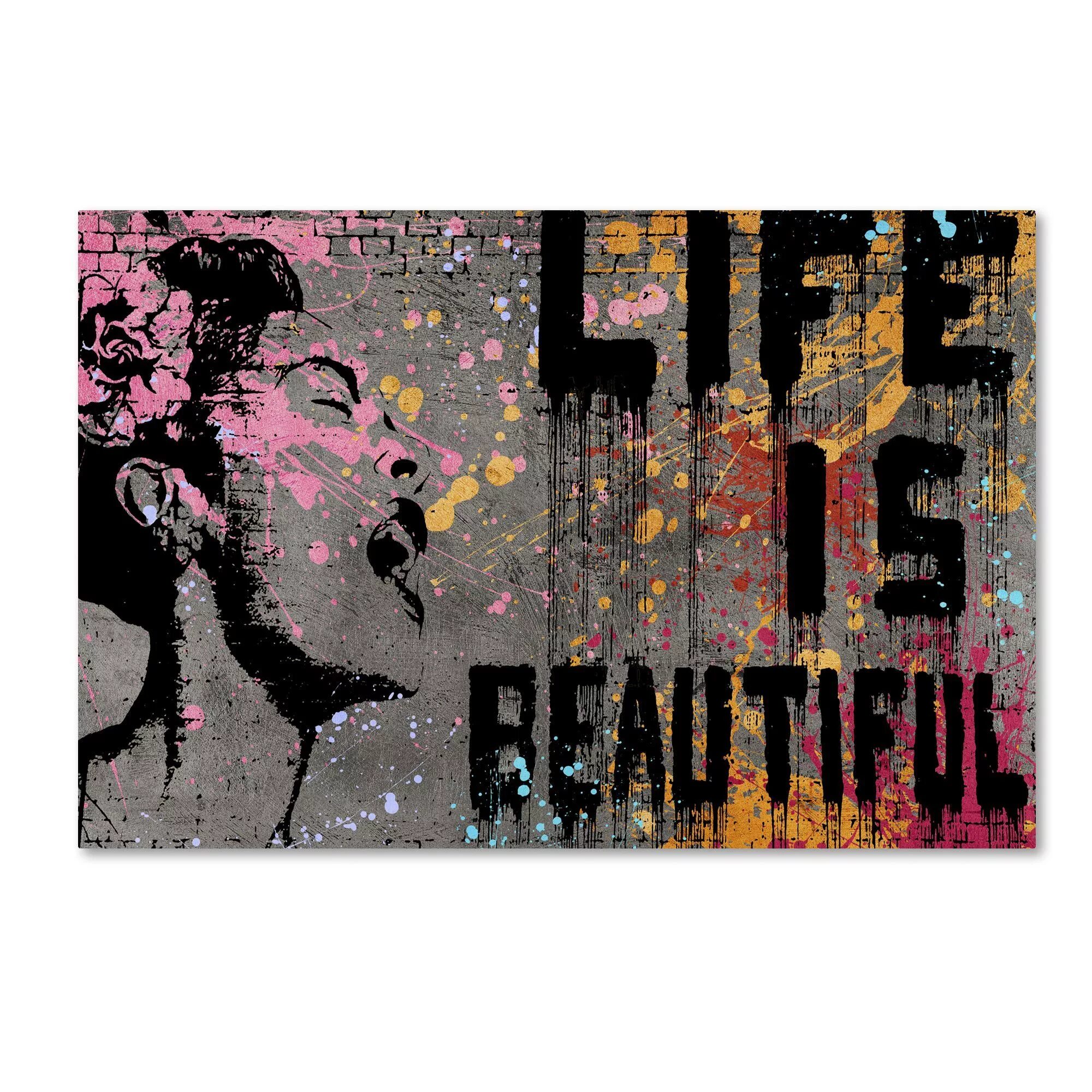 Titles are life. Life is beautiful Бэнкси. Граффити Life is beautiful. Бэнкси плакаты. Картина Art you Life.