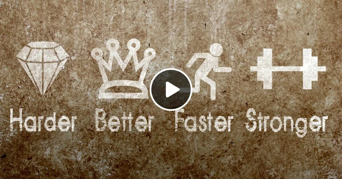 This is bigger and better. Harder better faster stronger. harder better faster stronger текст. harder, better, faster, stronger game. картинки bigger better stronger.