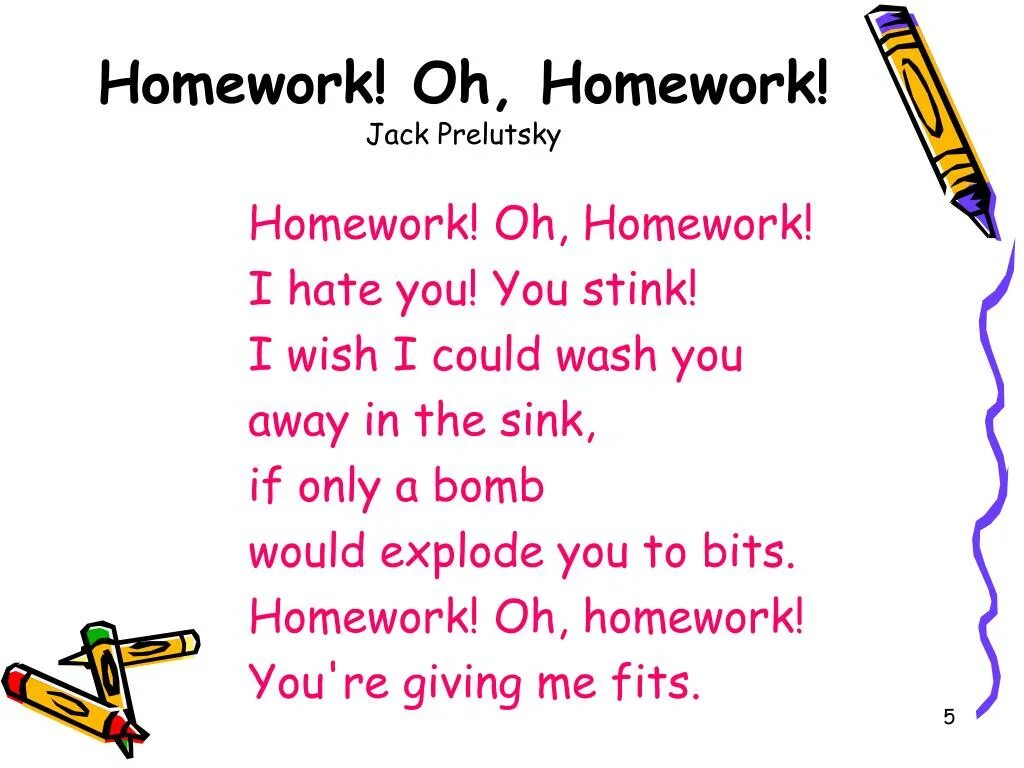 I do homework yesterday. Jack prelutsky. jack prelutsky poems for kids. oh, homework, oh. homework надпись.