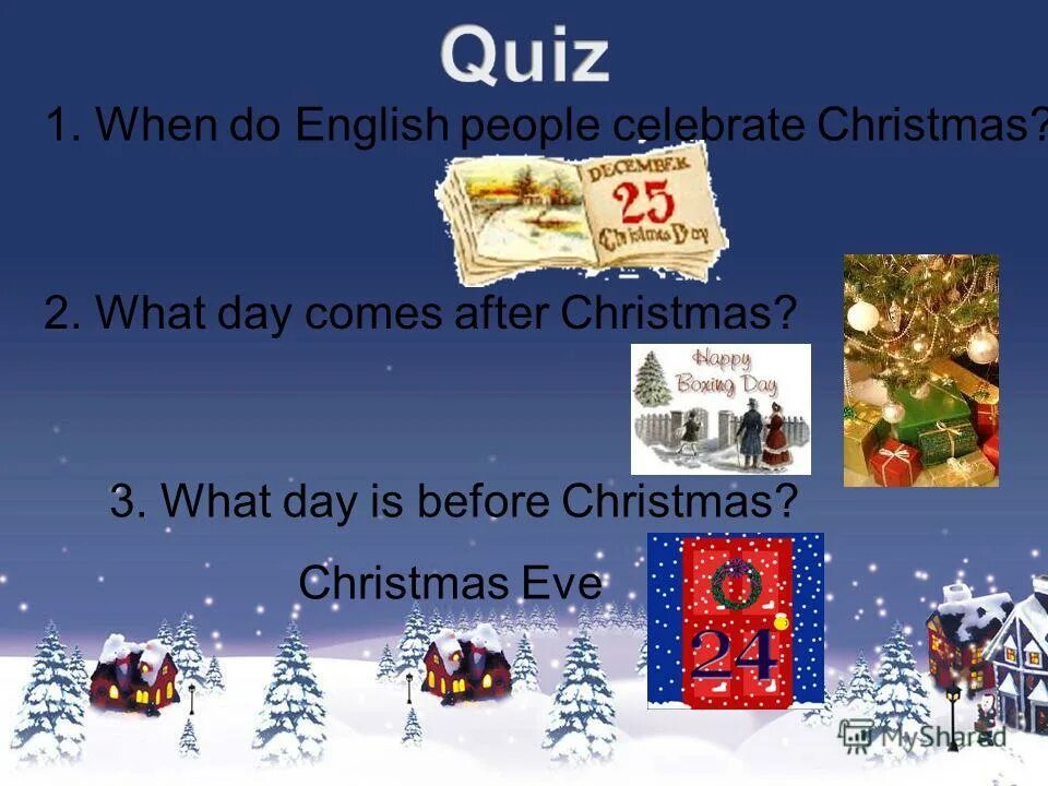 When is christmas day ответ. дед морозы всех стран. внеклассное мероприятие по английскому языку новый год. как зовут деда мороза в разных странах. внеклассное мероприятие по английскому языку новый год.