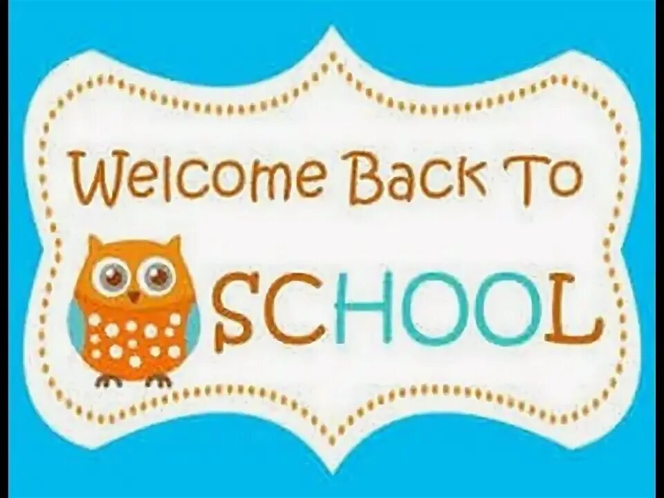 Welcome School. Welcome back to School. Welcome Black. Welcome back to Home. Welcome back bella