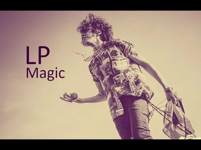 New magic текст. LP Magic. ЛП песня. Видео для ЛП. LP Recovery mp3.