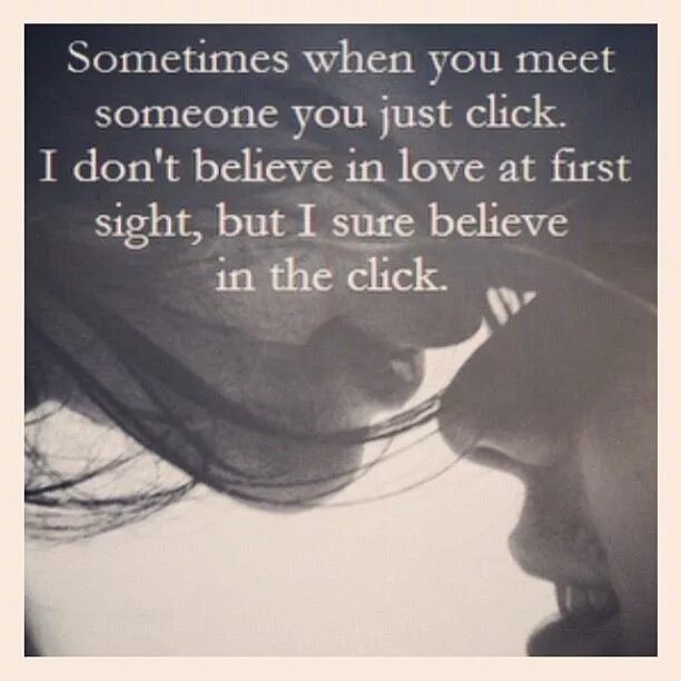 Who met you when you. Картинки i don't believe in Love. Цитата «one Day you meet someone and and some» и т.д. Do you believe in Love at first Sight. When you meet someone for the.