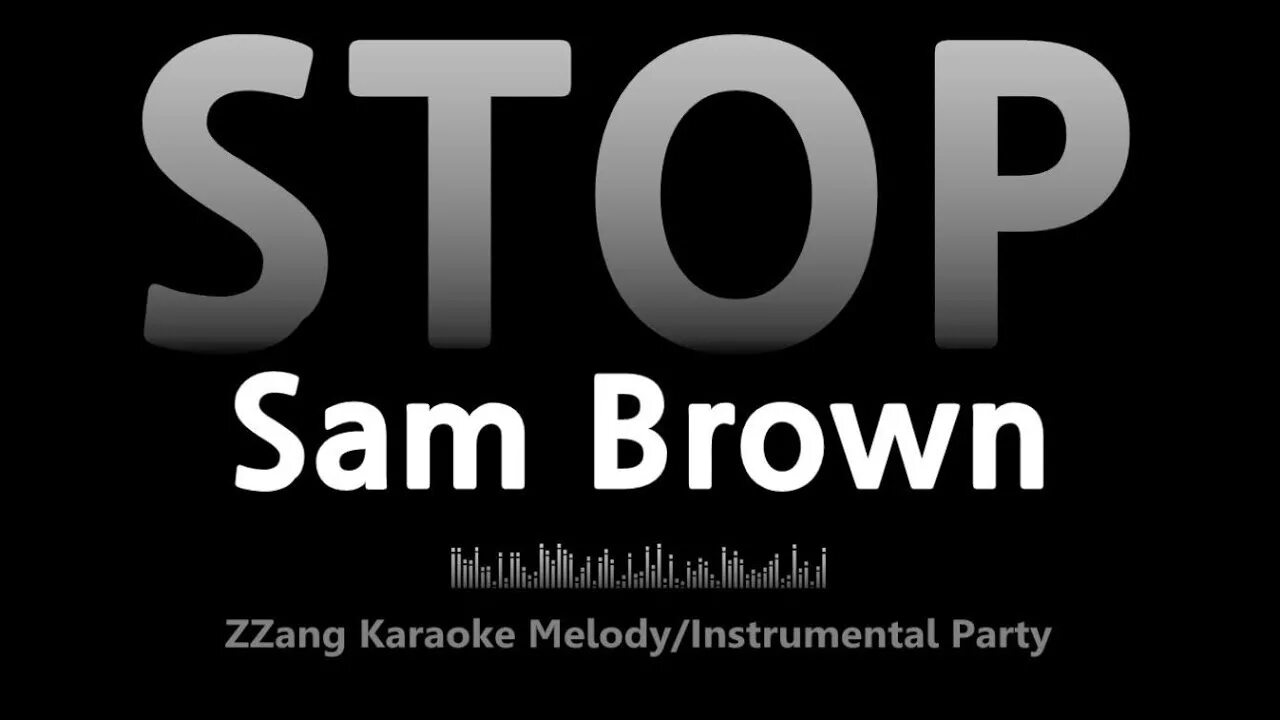 Остановись mp3. Brown Sam "stop!". Sam Brown stop текст. Stop Sam Brown Икс минус. Sam Brown stop Tabs.