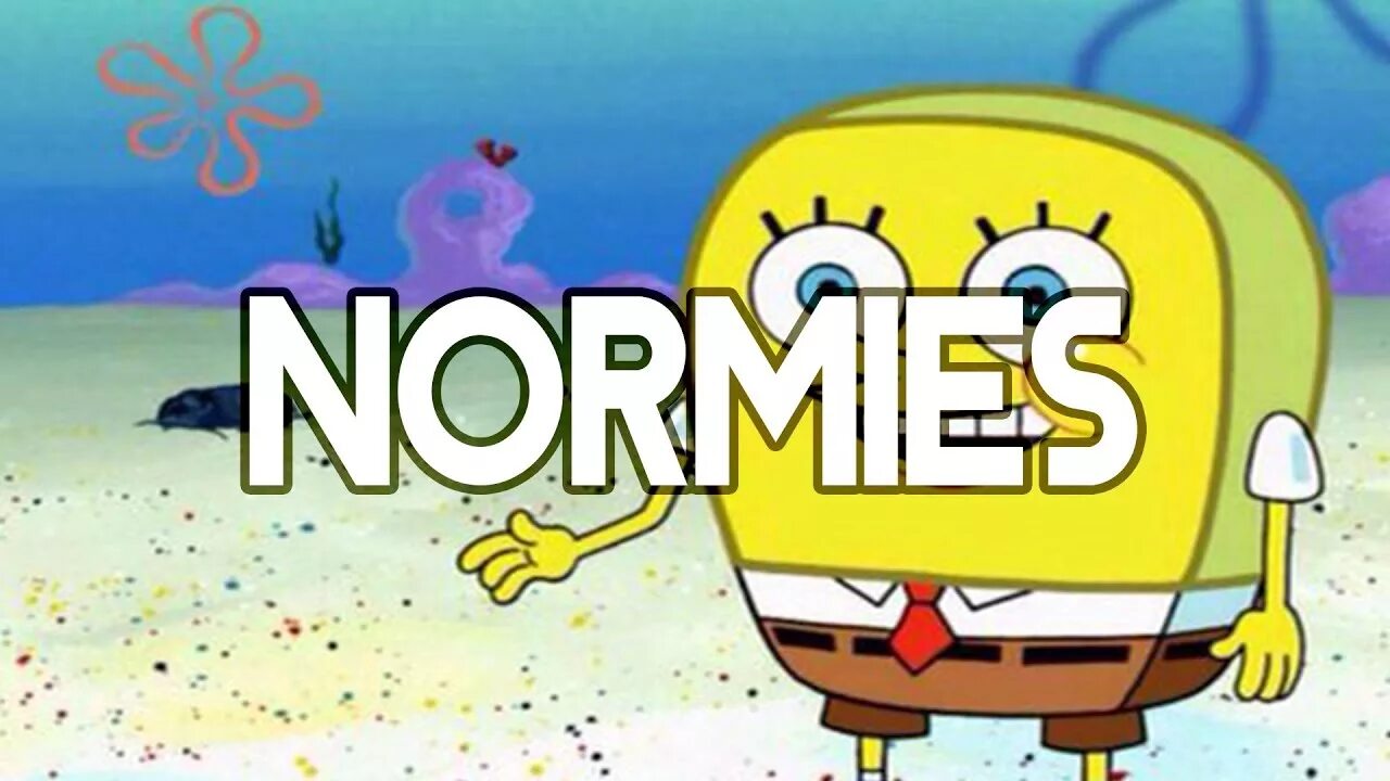 Normies. No normies allowed.