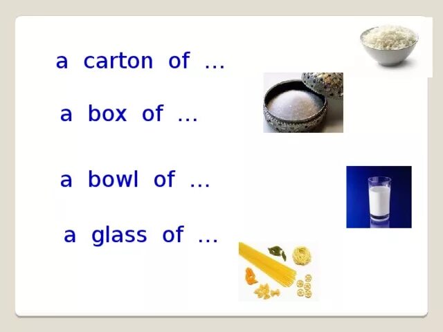 Как будет по английски стакан. A Box of a carton of a Bowl of. A carton a Box a Bowl Glass Packet. Carton of Box of Glass of Bowl of упражнения 5 класс. Glass карточка английский.