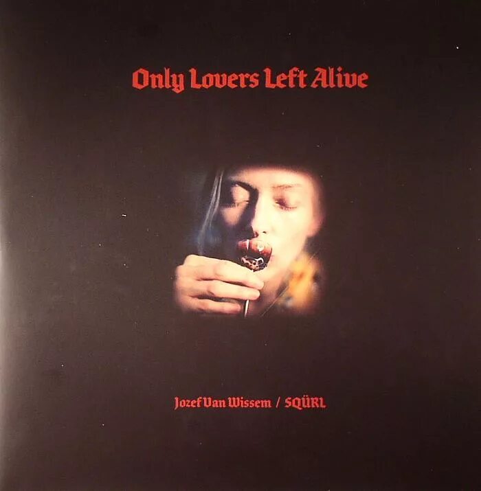 Only lovers left Alive SQÜRL. OST only lovers left Alive). Dr Faust only lovers left Alive. SQÜRL & Jozef van Wissem only lovers left Alive Vinyl LP. Only love 1