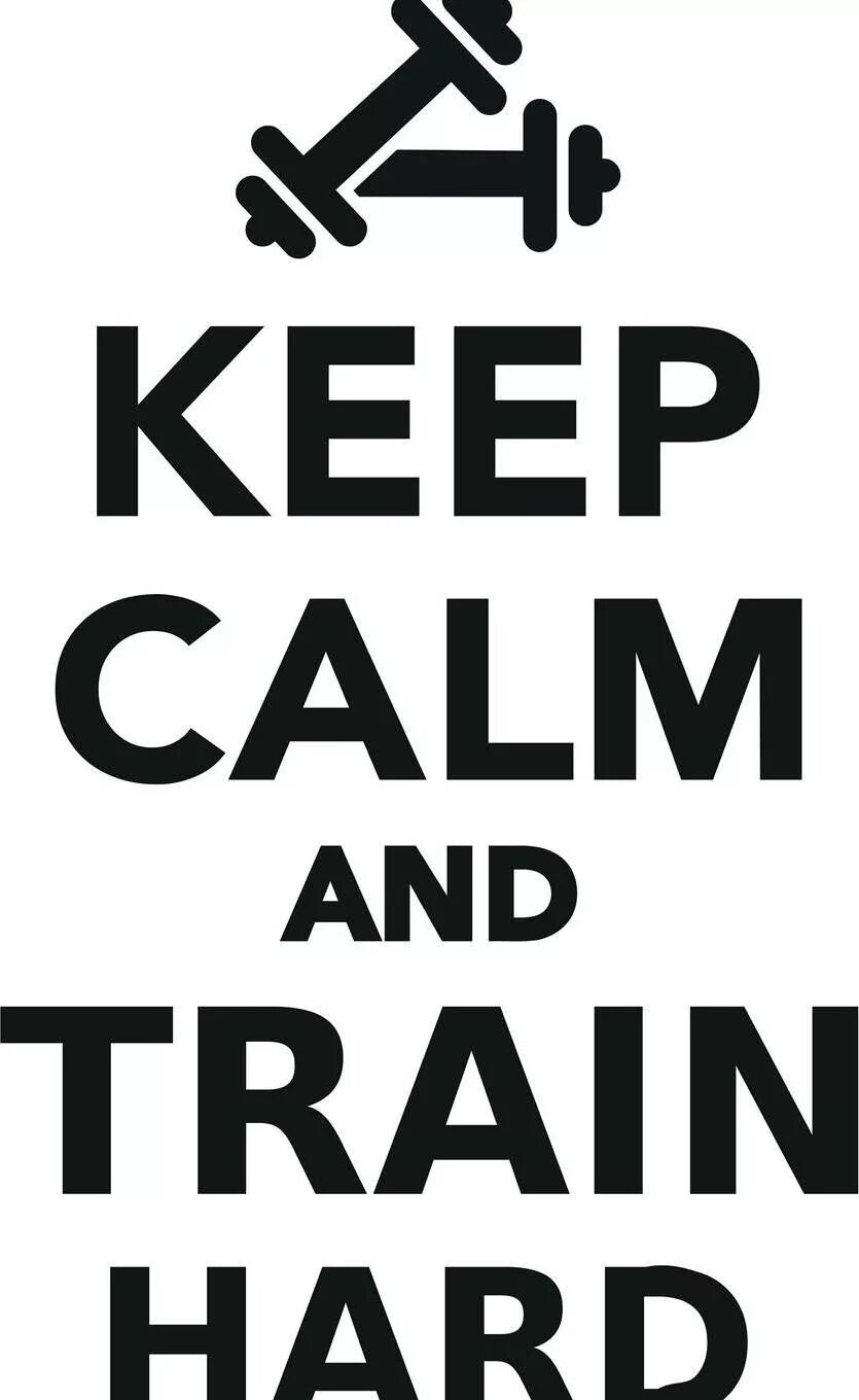 And it s hard to keep. Keep calm and train hard. keep calm and train. train hard. keep calm train hard картинки.