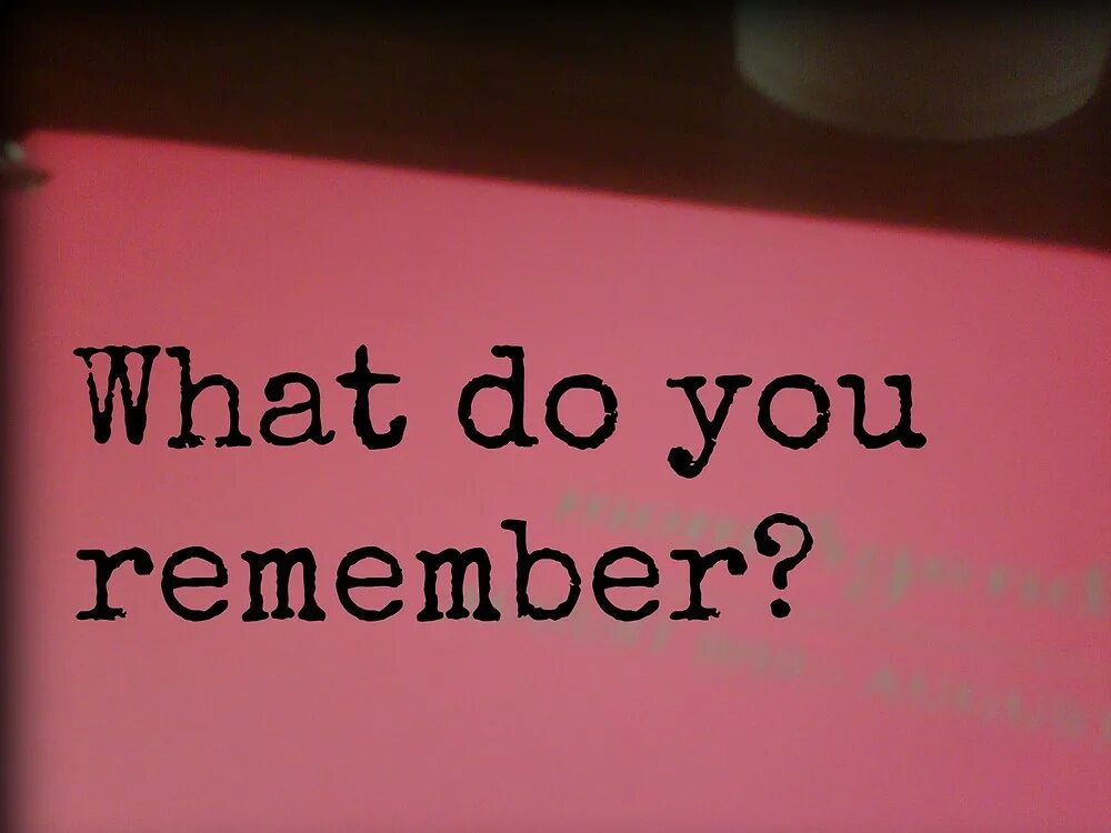 You remember their. Do you remember. картинка you remember. what do you remember картинки. what do you remember ответы.