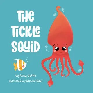 Amazon.com: The Tickle Squid: 9781735077802: Oettle, Amy, Pagès,...