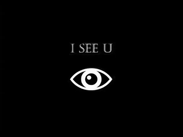 I see you. Картинка i see you. Надпись i see you. I see you глаз.