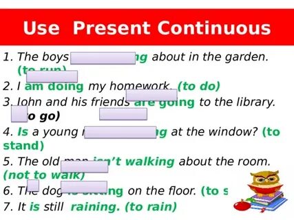 Use present continuous