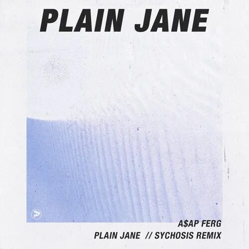 Plain Jane ASAP. Plain Jane обложка. Плэйн Джейн ремикс. A$AP Ferg - Plain Jane.