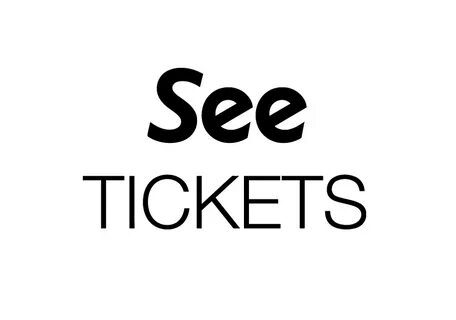 See tickets