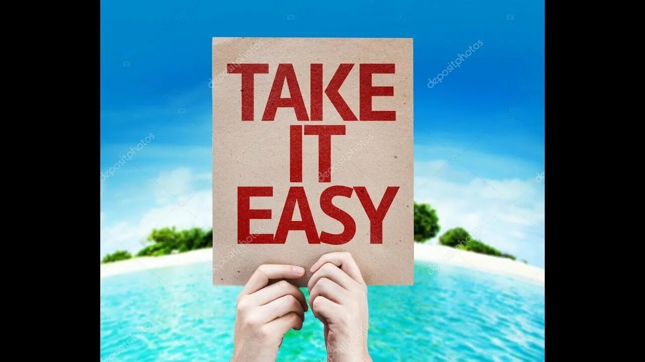 Таке изи. It takes. Take it easy картинки. Relax take it easy картинка. Релакс тейк ИТ ИЗИ.